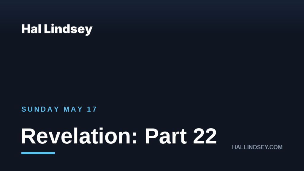 Revelation 7: The 144,000 Sealed of Israel (Part 22)