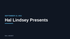Hal Lindsey Presents: 9/12/2021