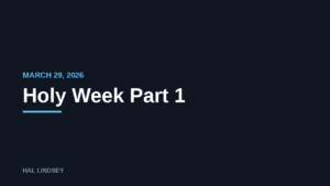 Holy Week Part 1
